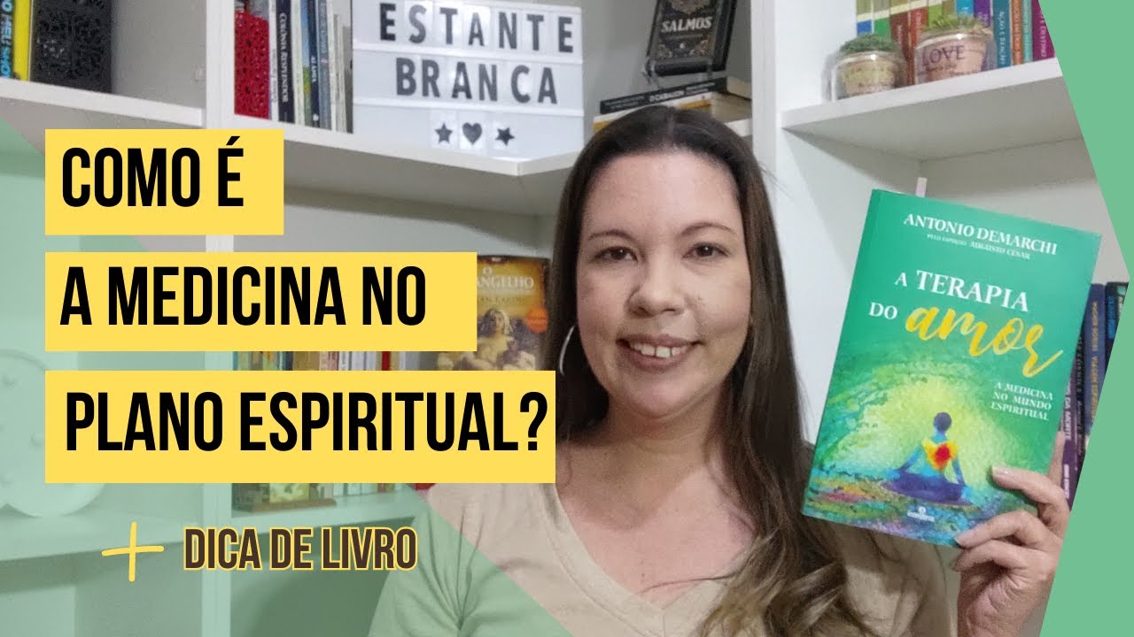 Como é a medicina no plano espiritual? + dica de livro sobre o assunto