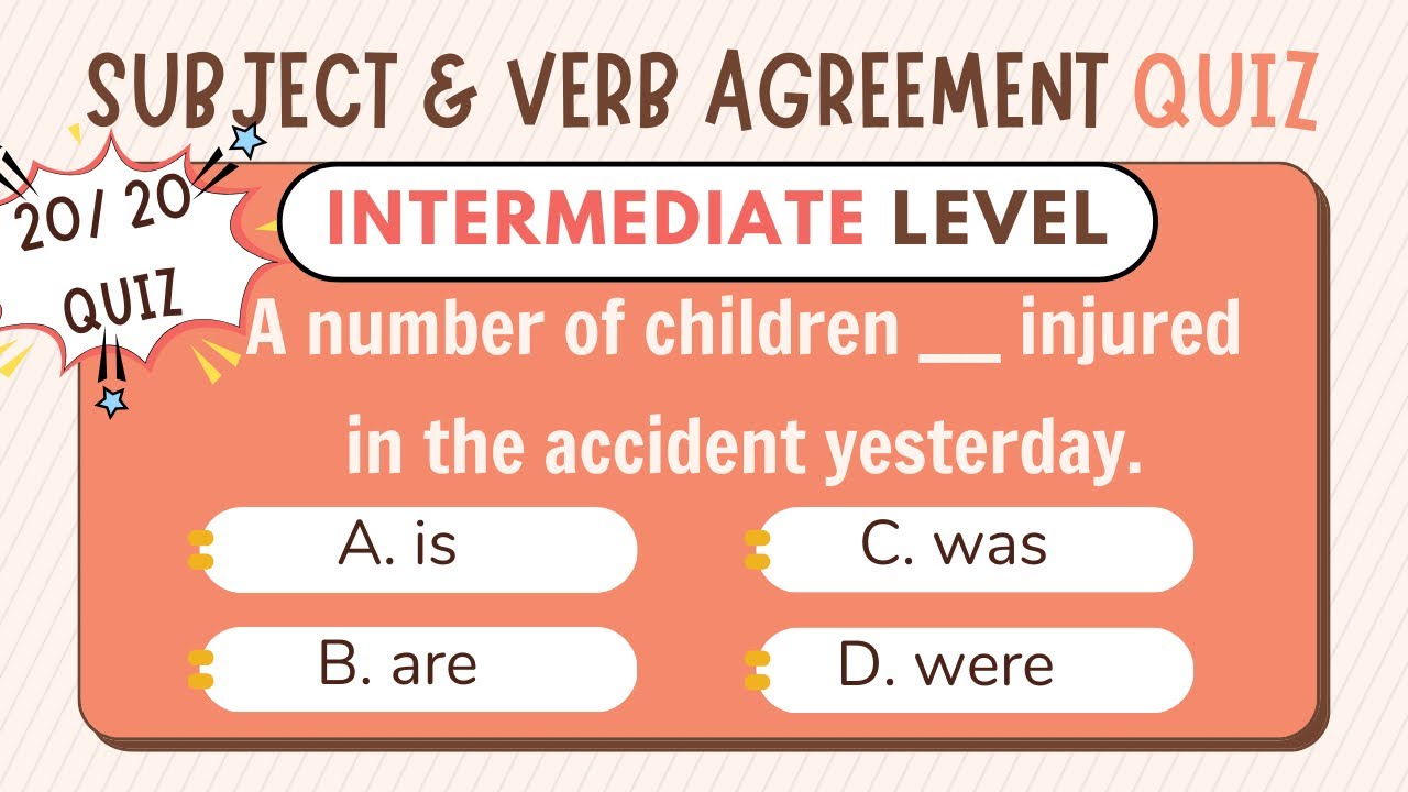 Subject and Verb Agreement Quiz (INTERMEDIATE): 20 Questions with Answers| English Grammar Quiz 2025