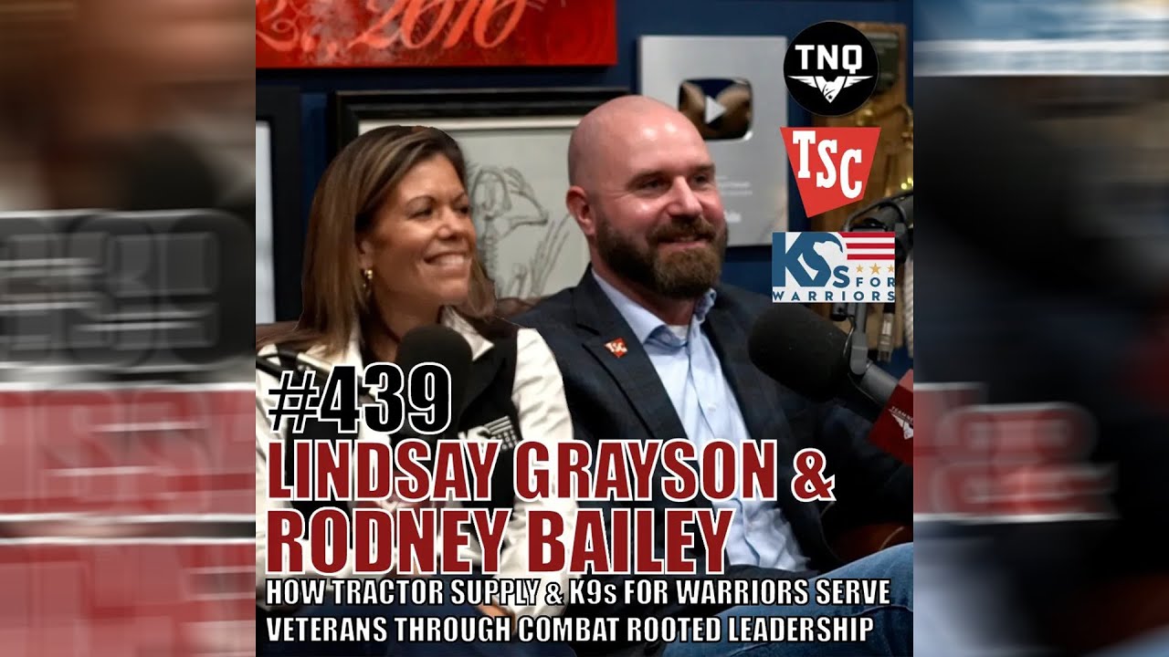 RODNEY BAILEY & LINDSAY GRAYSON: How Tractor Supply & K9s For Warriors Serve Veterans Nationwide