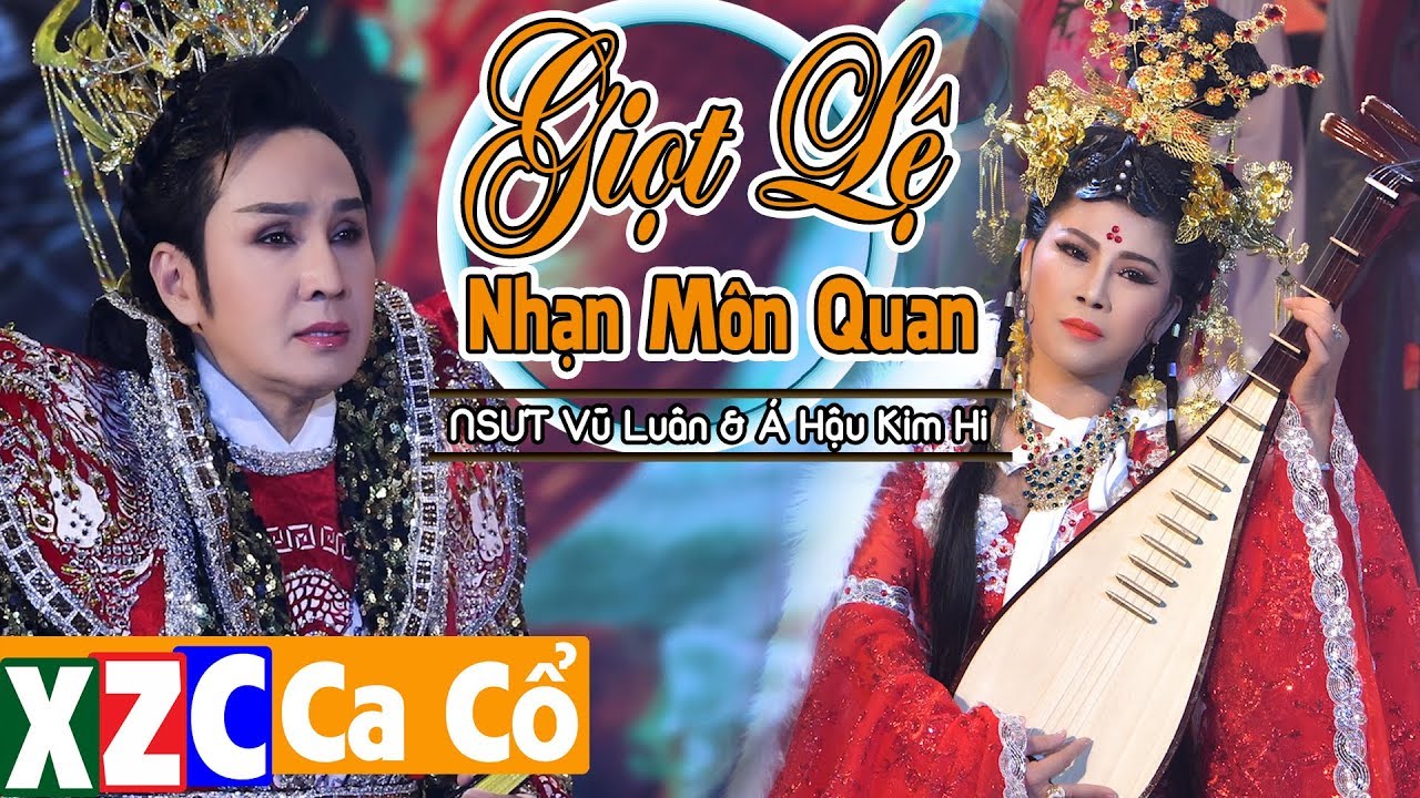 Trích Đoạn Giọt Lệ Nhạn Môn Quan (#GLNMQ) - Á Hậu Kim Hi & NSƯT Vũ Luân