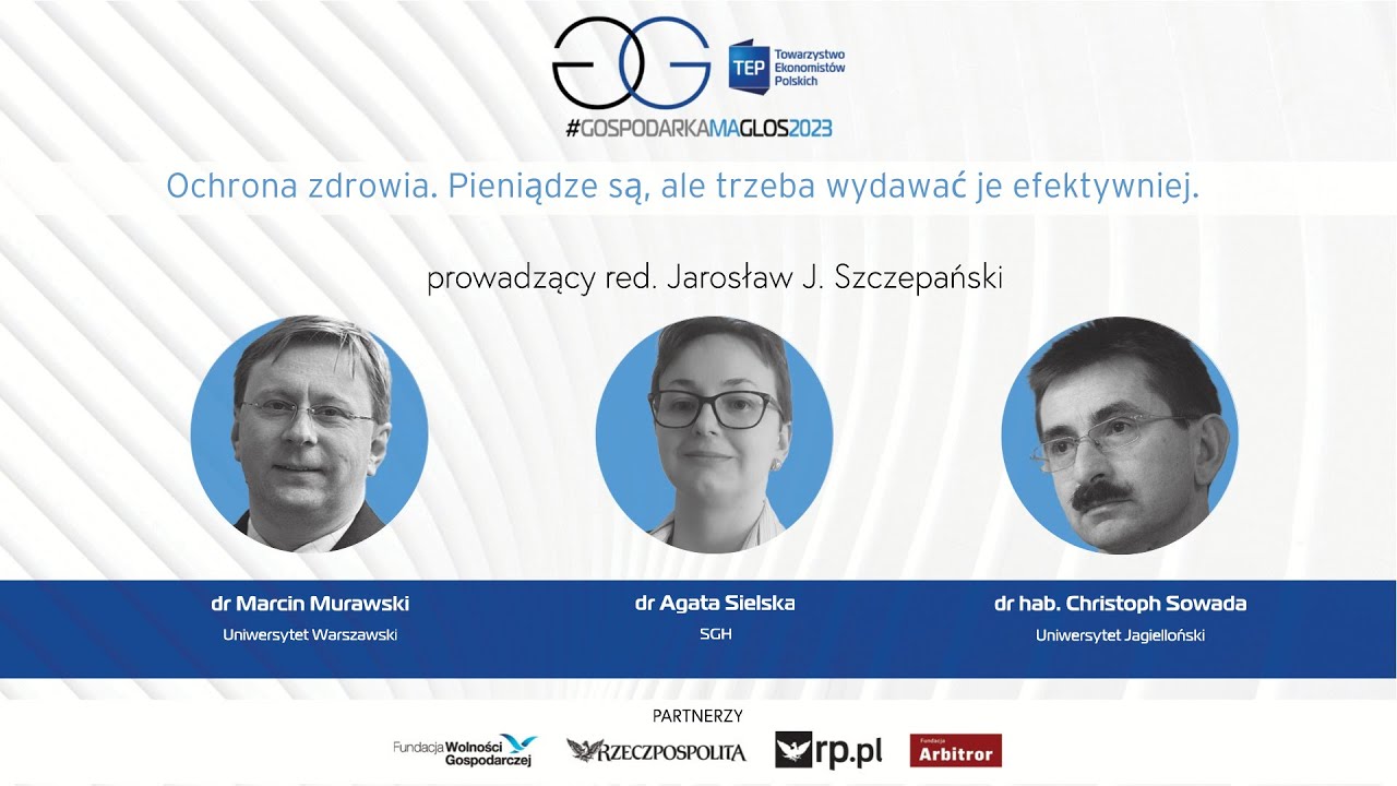 Ochrona zdrowia - pieniądze są, tylko trzeba wydawać je efektywniej!  - 2023. Gospodarka ma głos!