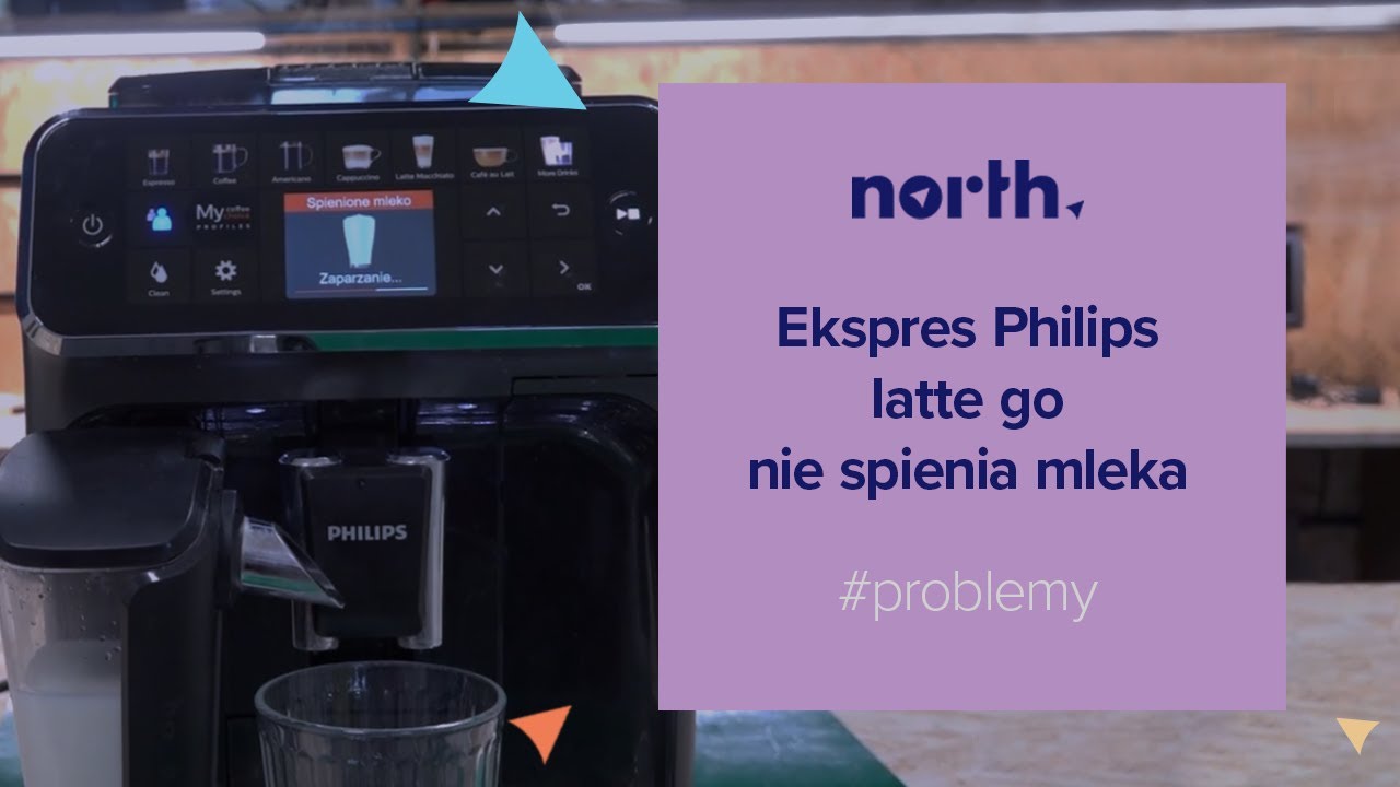 Ekspres Philips latte go nie spienia mleka | North.pl