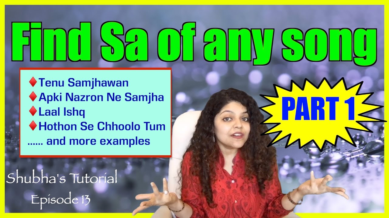 Tutorial 13 - Part 1 | How to find Sa of any song | Easy technique to find the scale of a song