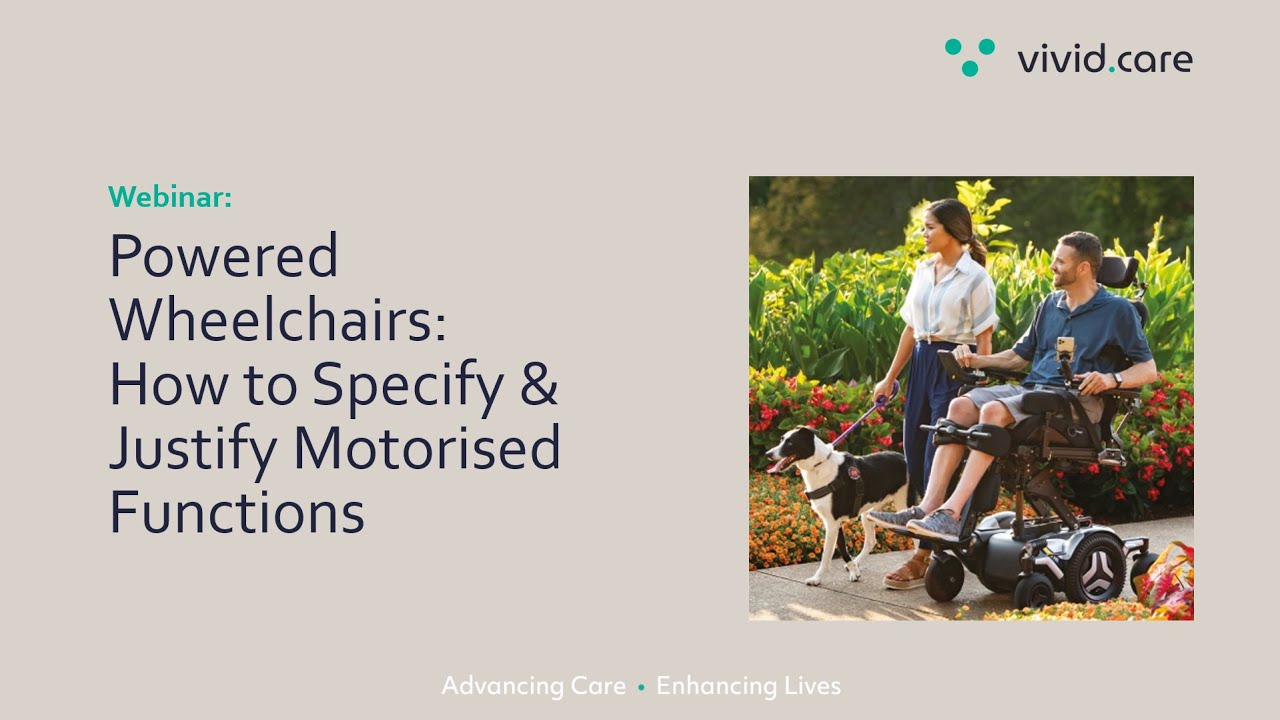Power Wheelchairs: How to Specify & Justify Motorised Functions