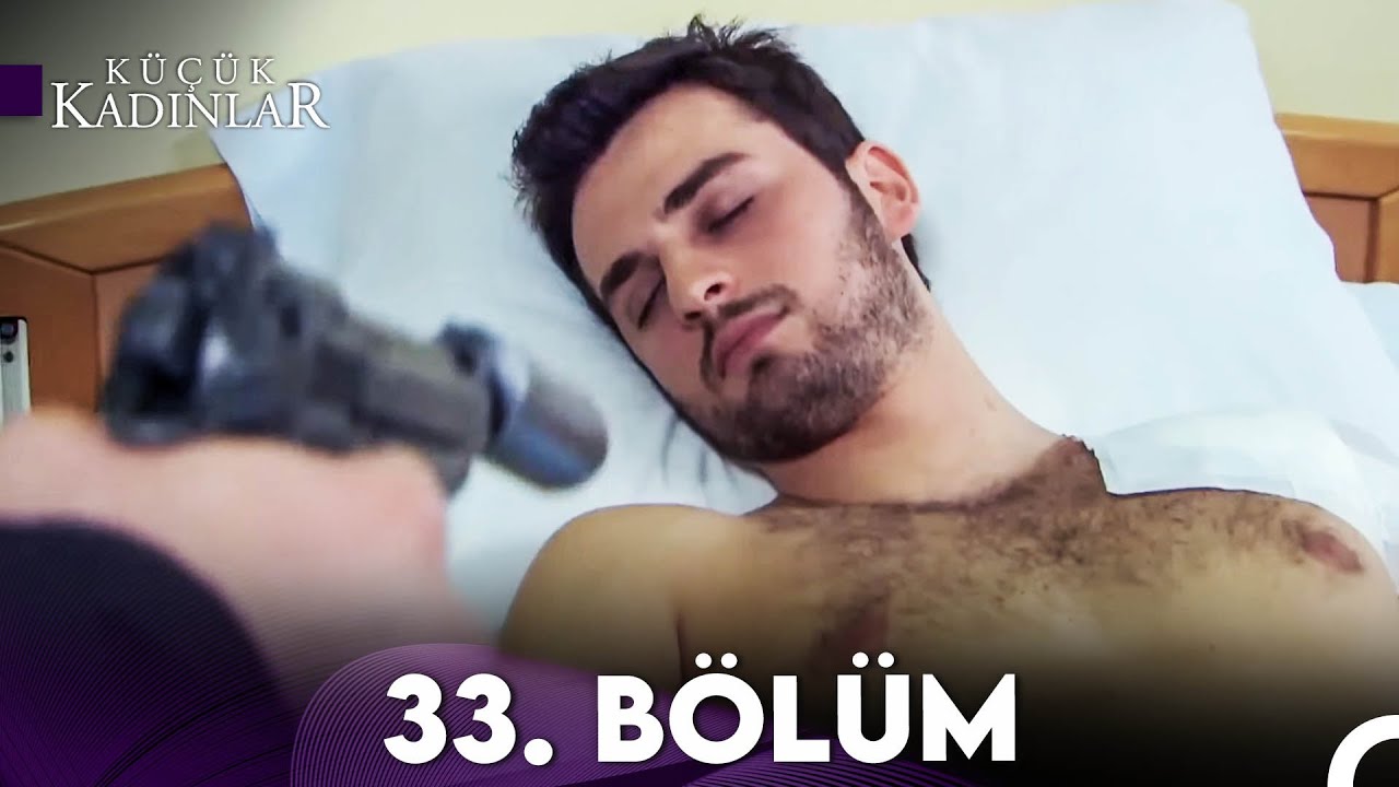 Küçük Kadınlar 33. Bölüm (FULL HD)