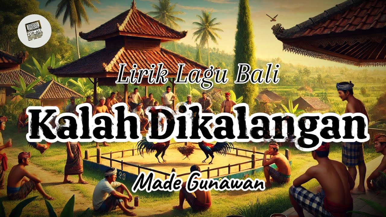 Lirik Lagu Bali - Kalah Dikalangan Oleh Made Gunawan