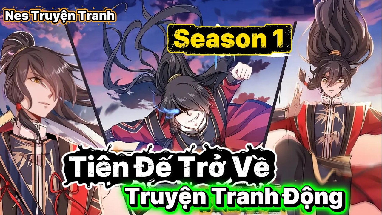 Tiên Đế Trở Về | Full Season 1 | Truyện Tranh Động | Tiên Đế 3000 Năm Trở Lại – Mất Hết Tu Vi