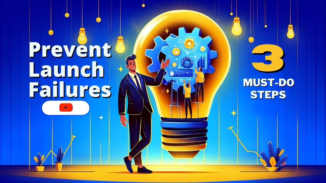 Prevent Launch Failures: 3 Must-Do Steps - Don Crowther
