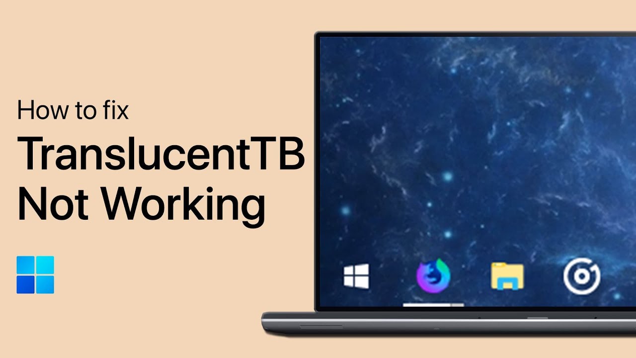 How To Fix TranslucentTB Not Working on Windows 11 - Guide