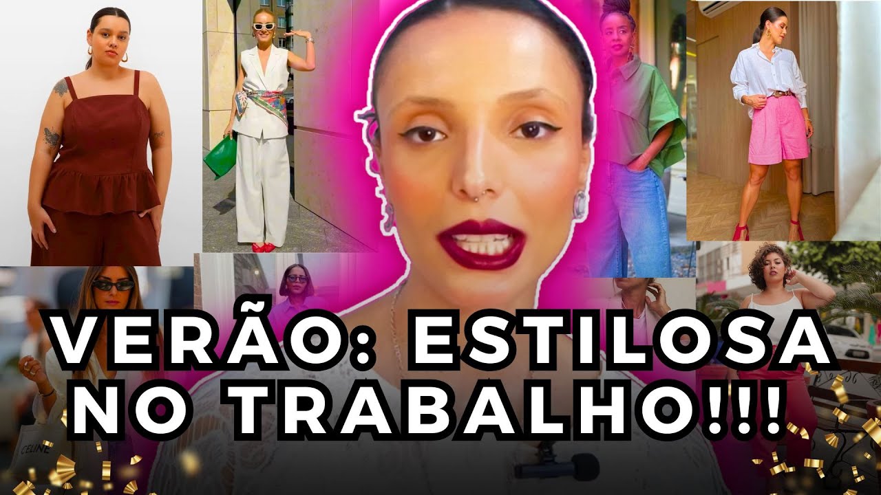 OS SEGREDOS DOS LOOKS DE TRABALHO NO VERÃO | CONSULTORIA DE IMAGEM!!!