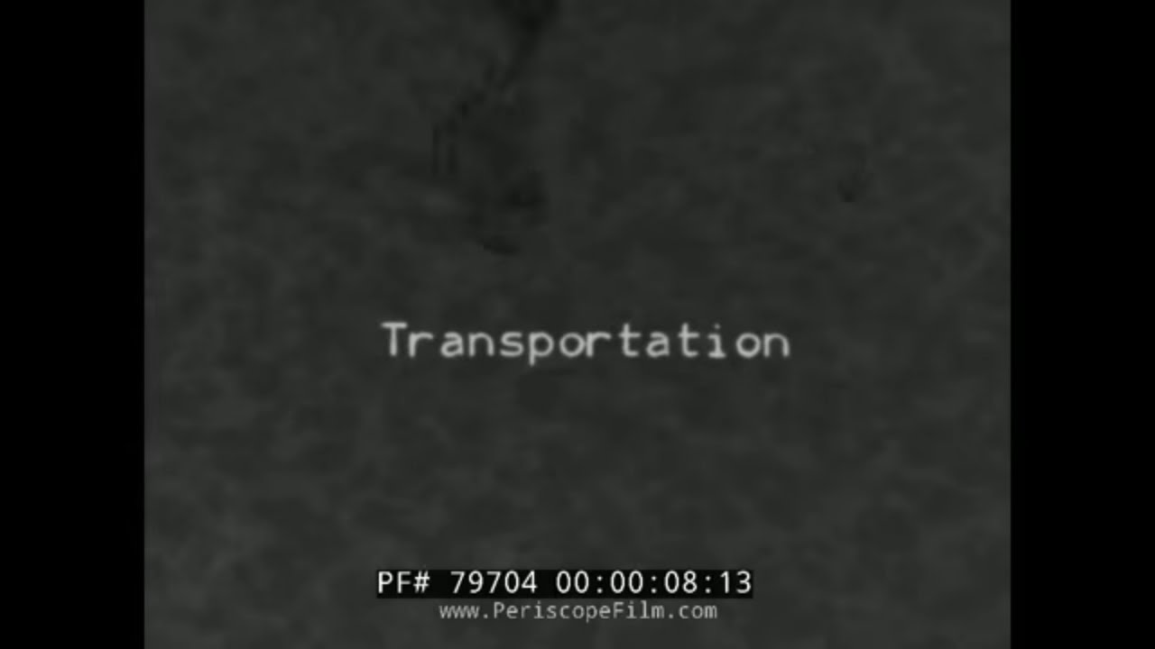 1920s EDUCATIONAL FILM “ TRANSPORTATION ”   HORSES  TROLLEY CARS  TRAINS   79704