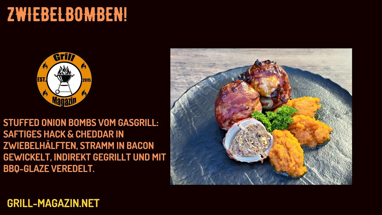 Stuffed Onion Bombs vom Gasgrill – gefüllte Zwiebelbomben mit Bacon & BBQ-Glaze
