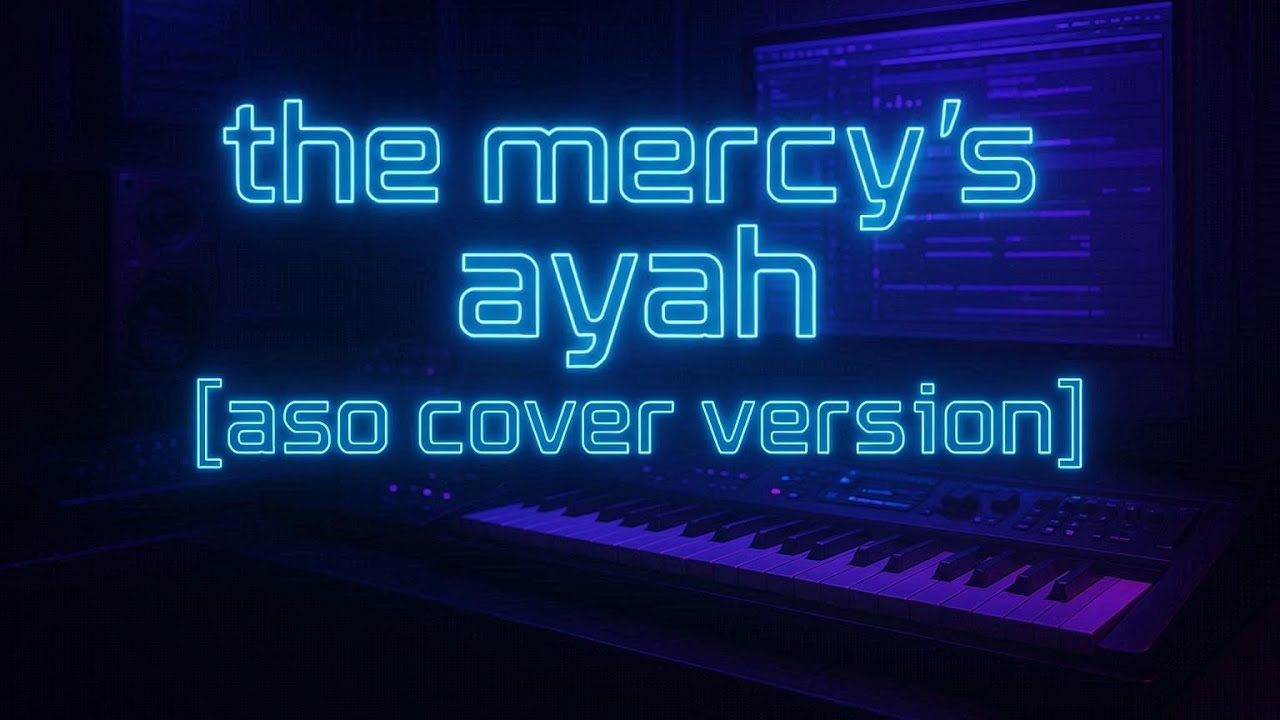 The Mercy's  -  Ayah  |  ASO Cover Version  |  @aerostudio.official