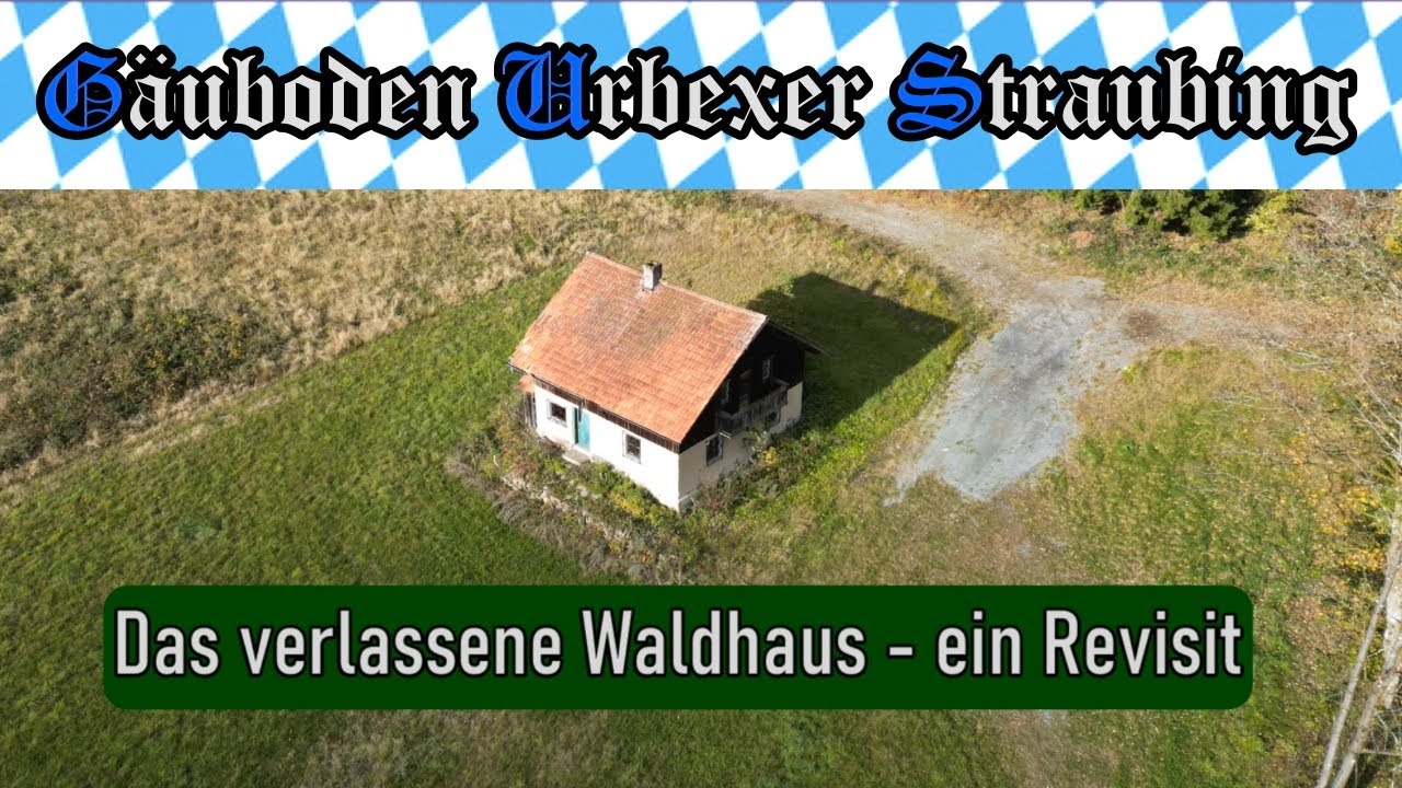 🏡 Lost Place 🌲🏠🌳 DAS VERLASSENE WALDHAUS - ein Revisit 👣 # 310