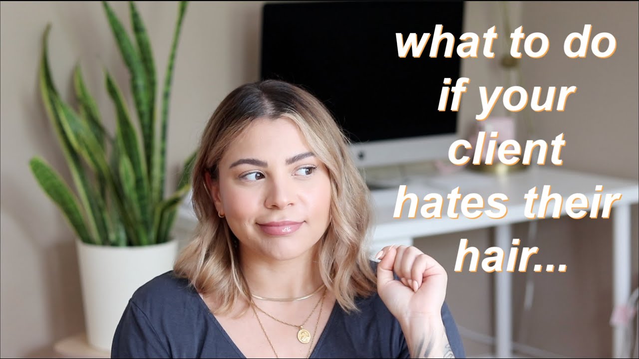 HOW TO HANDLE AN UNHAPPY CLIENT | TIPS FOR NEW COSMETOLOGISTS