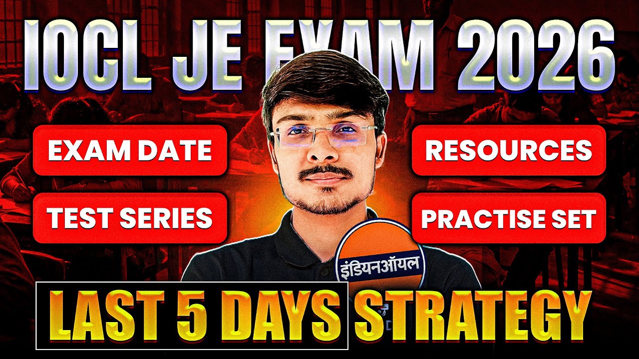 IOCL JEA Non Executive Recruitment 2025 | IOCL Exam Last 5 Days Strategy