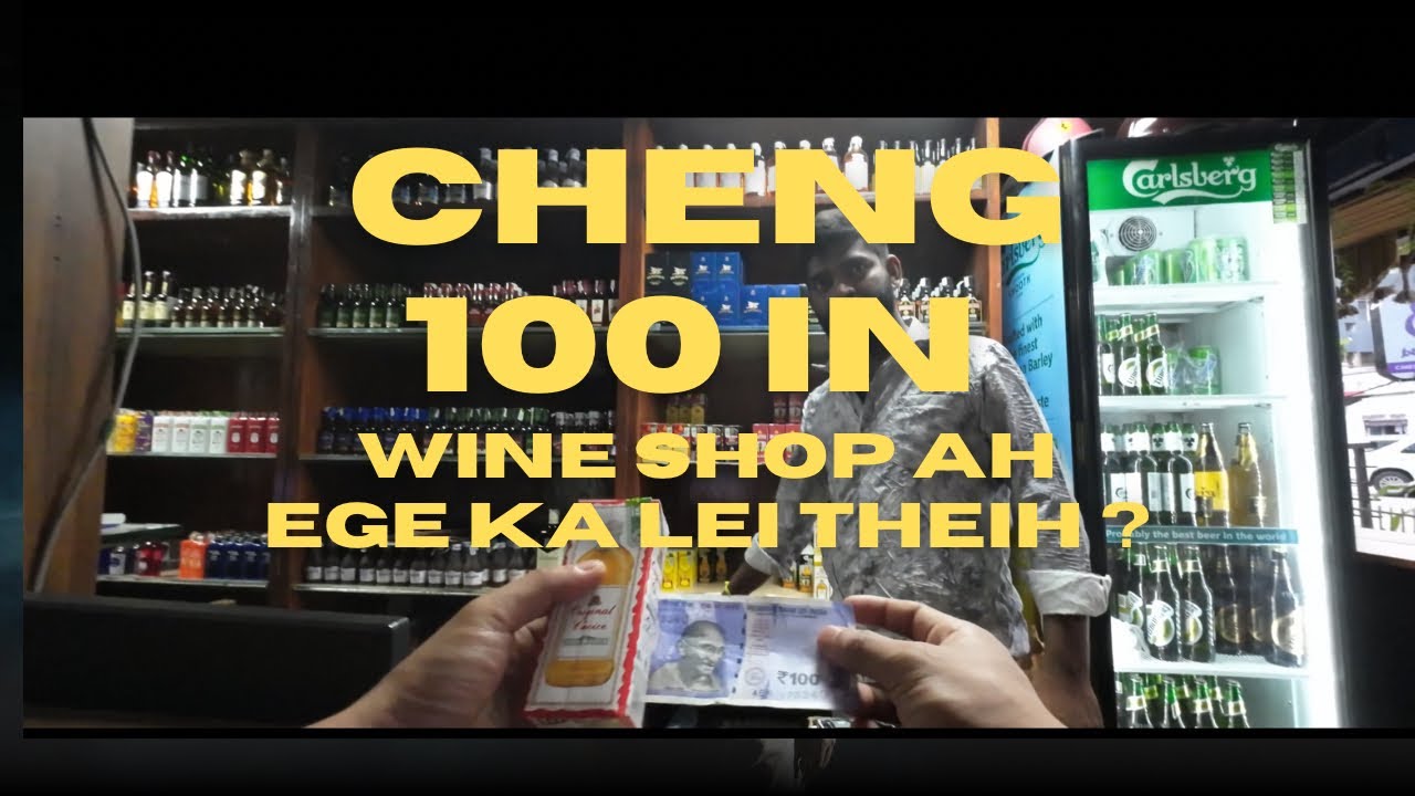 VAIRAM WINE SHOP | CHENG 100 IN WINE SHOP AH EGE KA LEI THEIH | #mizoram #vlog