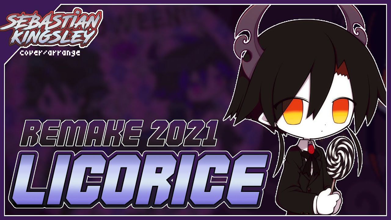 Licorice ~ Childish, Devilish (Remake 2021) | Sebastian Kingsley
