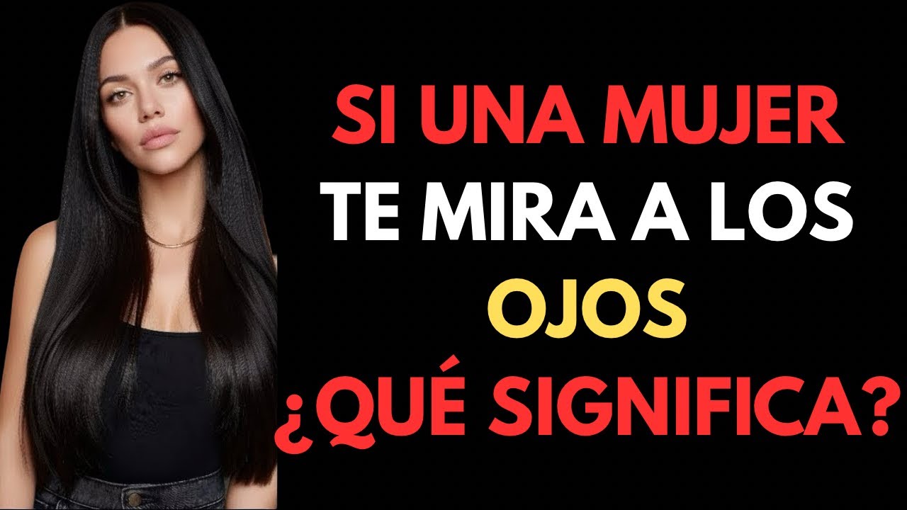 Si una mujer te mira directamente a los ojos: ¿qué significa realmente? Psicología Femenina