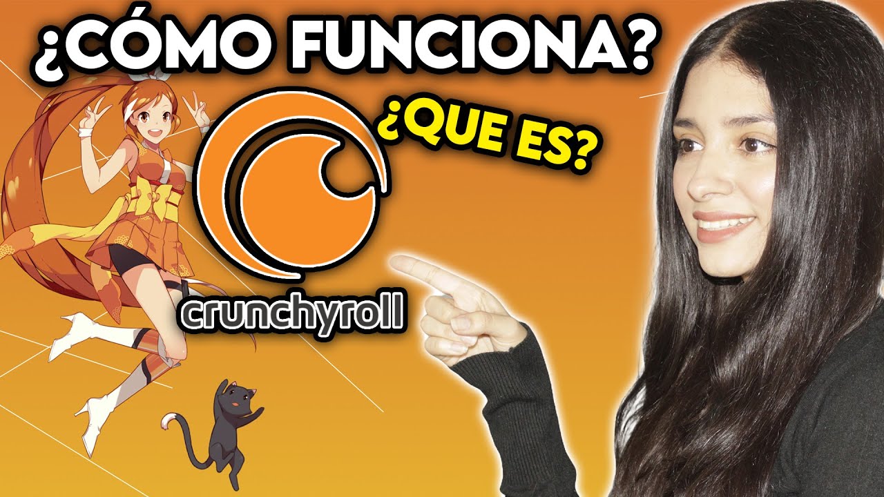 &iquest;Que es Crunchyroll? &iquest;C&oacute;mo funciona? Para ver el mejor anime