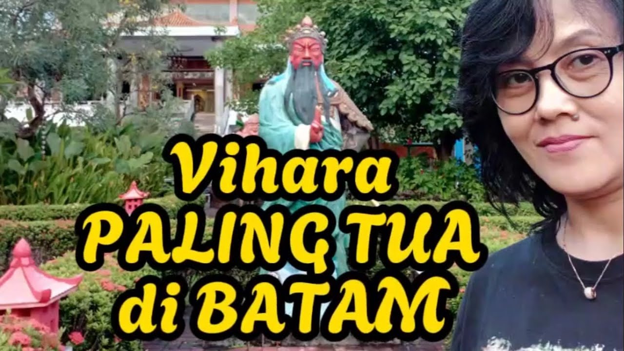 VIHARA PALING TUA DI BATAM