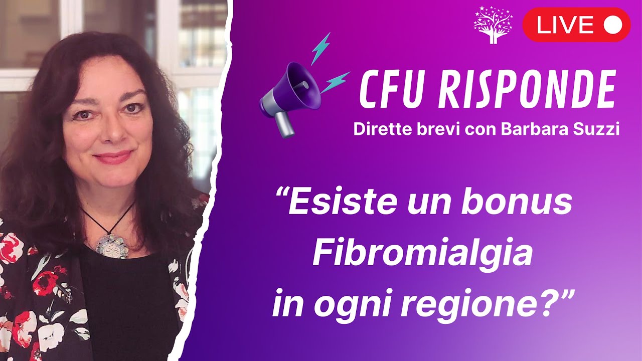 CFU RISPONDE: Esiste un BONUS FIBROMIALGIA in ogni regione?
