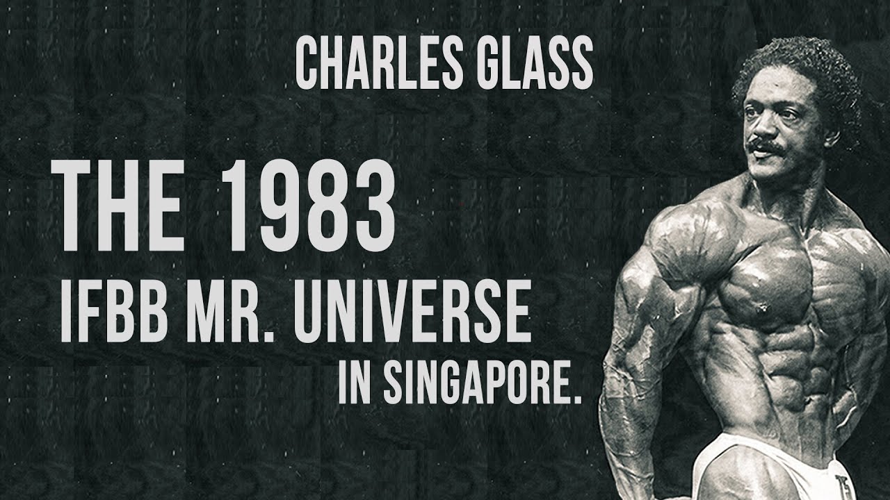 THE 1983 IFBB Mr. Universe in Singapore | CHARLES GALSS |