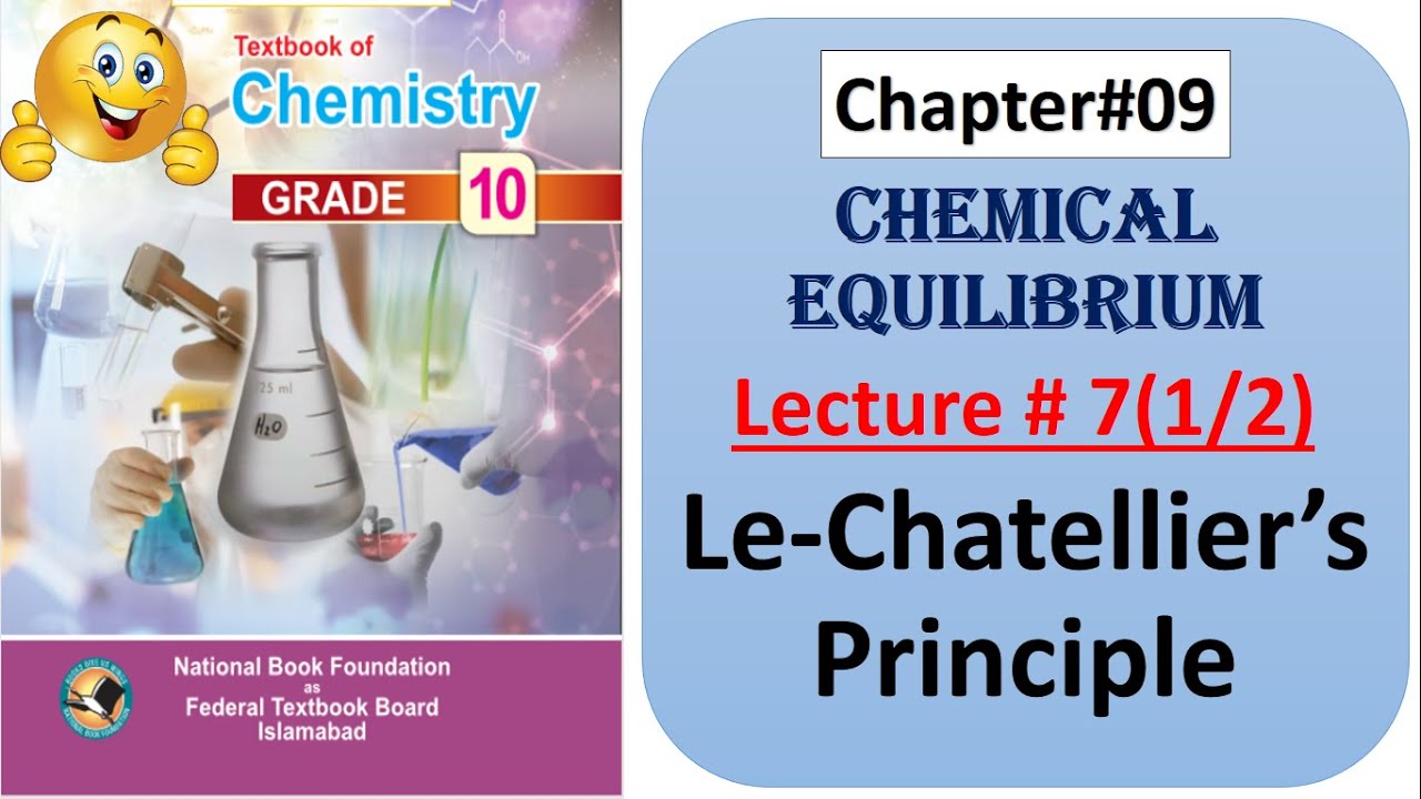10th Chemistry/Chapter#09/Chemical equilibrium/Lecture#07(1/2)/Le-Chatellier's Principle