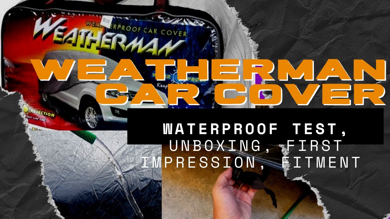 Car Cover review | Weatherman | waterproof test