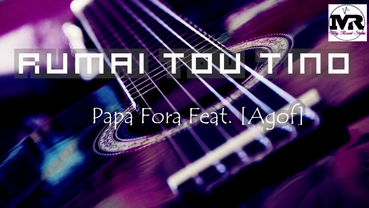 Papa Fora   Rumai Tou Tino  Feat  Agof