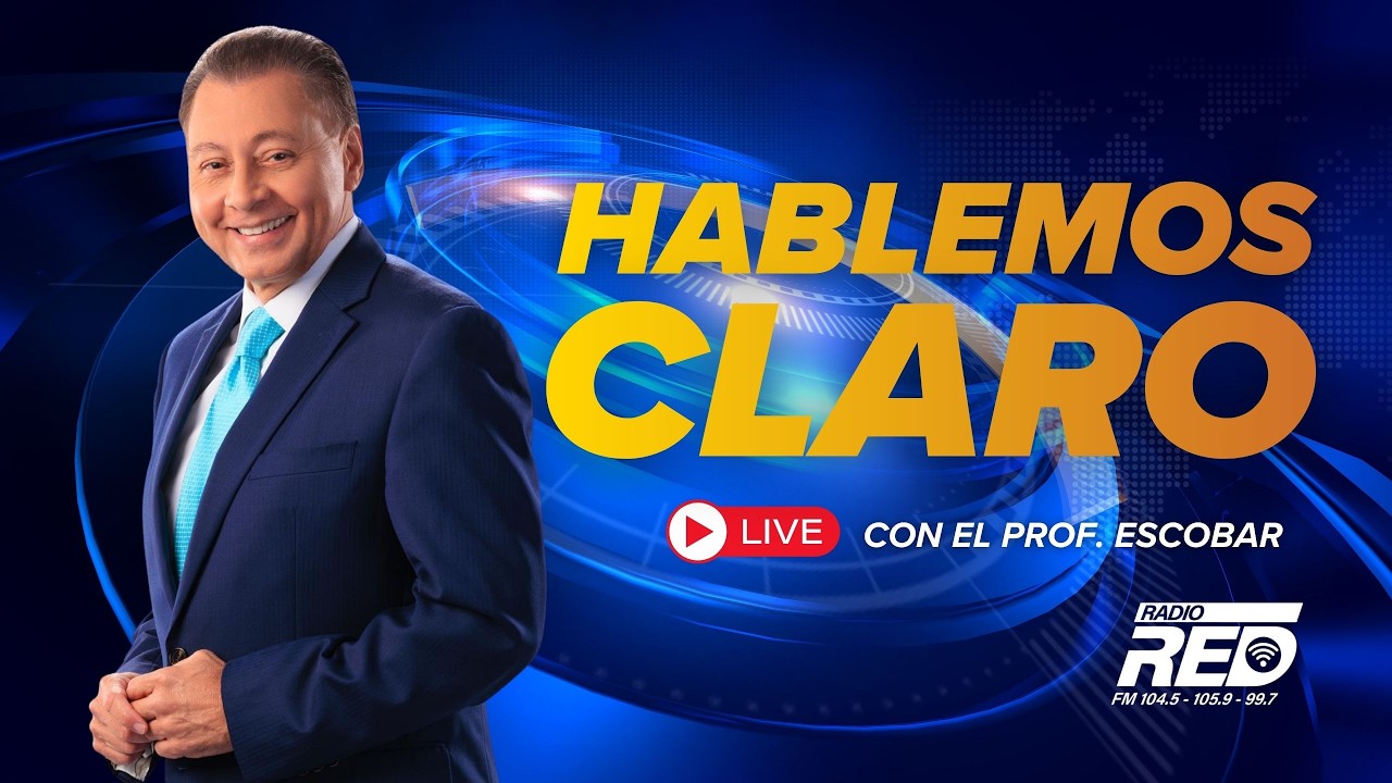 🔴EN VIVO - HABLEMOS CLARO