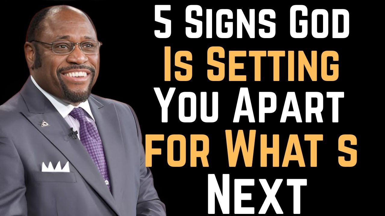 5 Signs God Is Setting You Apart for What’s Next(Myles.Munrcoe)