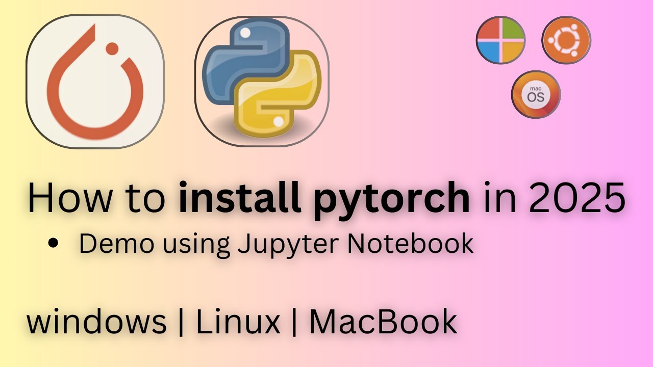 How to Install Pytorch in 2025 | Windows, Mac, & Linux | Complete Installation Guide in Python