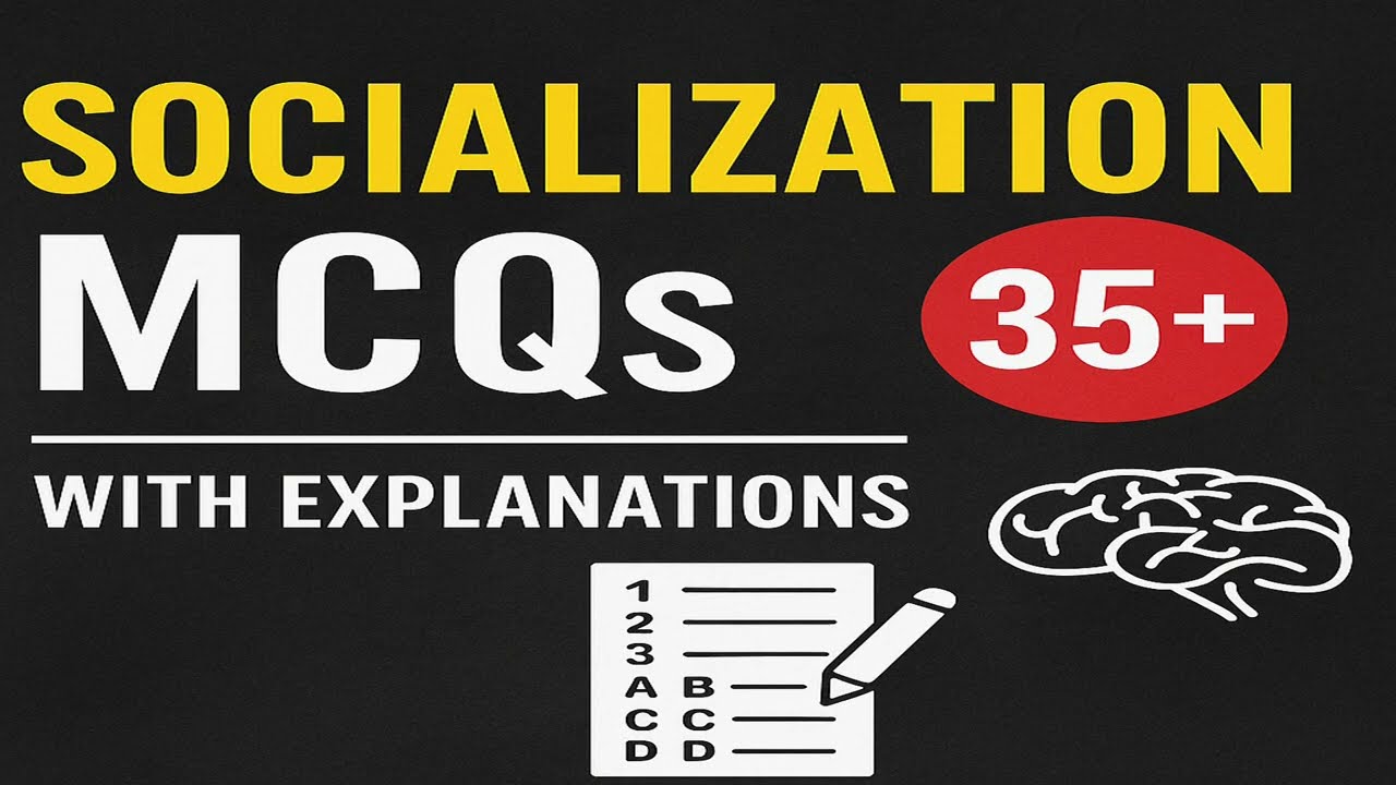 35 Sociology MCQs on SOCIALIZATION | UGC NET, BA, MA Exam Preparation#sociology #sociologynet