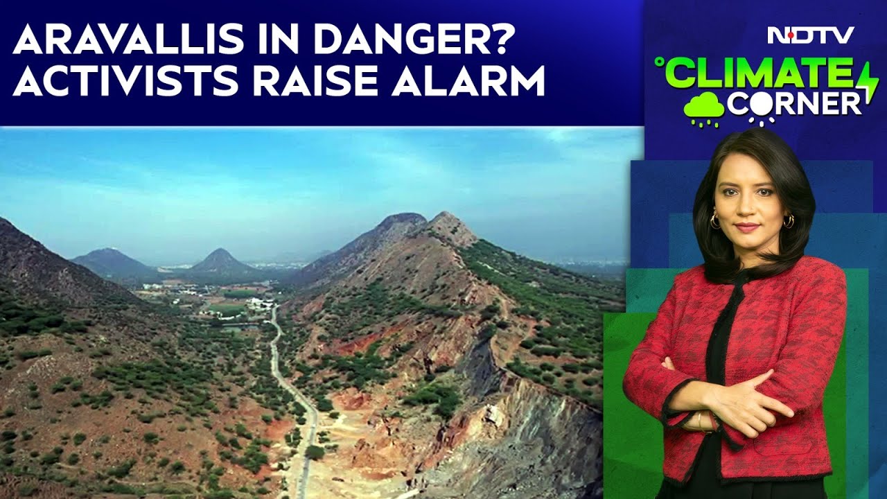 Aravalli Hills Protest News |Activists Fear Ecological Damage, Govt Says 90% Hills Will Be Protected