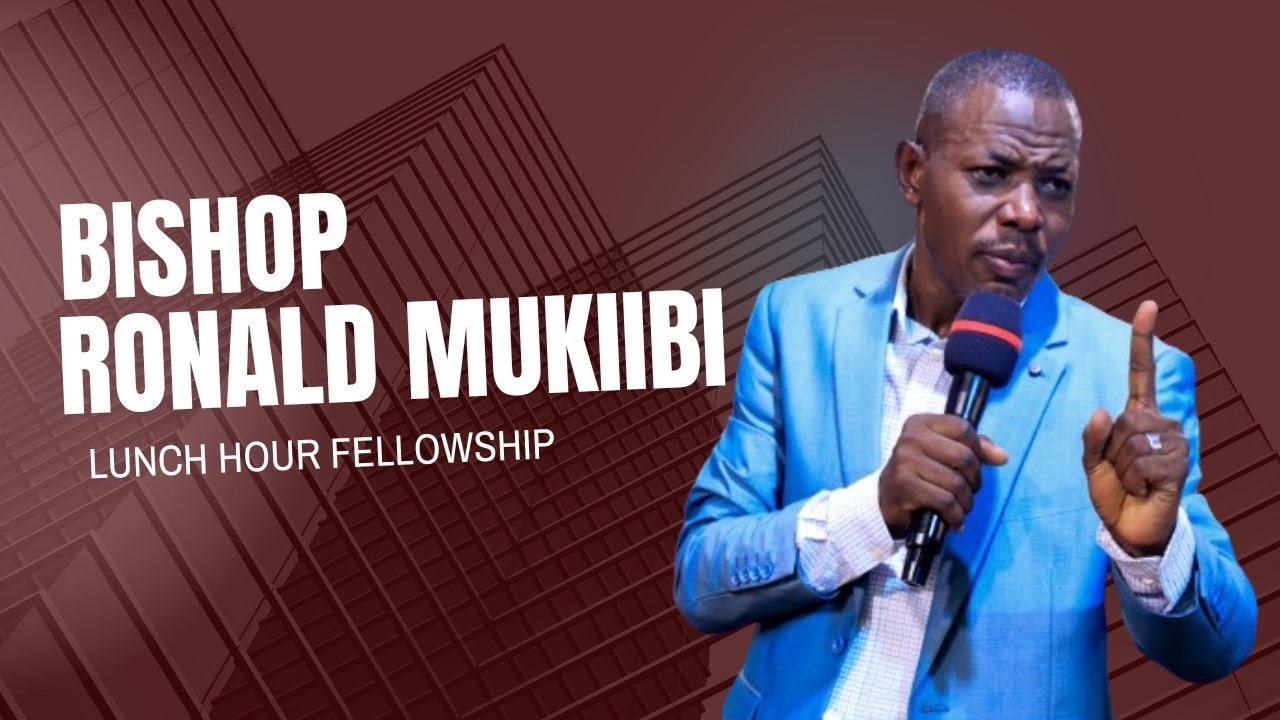 Bishop Ronald Mukiibi | Lunch Hour Fellowship | Resurrection Week | 15 04 2025