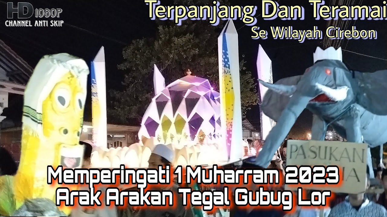 MERIAHH// ARAK ARAKAN TEGAL GUBUG // Full durasi // memperingati 1 Muharram 2023
