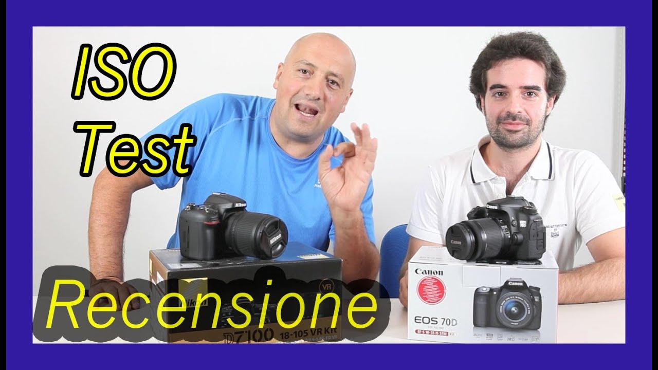 Canon EOS 70D  VS Nikon D7100 +  ISO Test  RECENSIONE