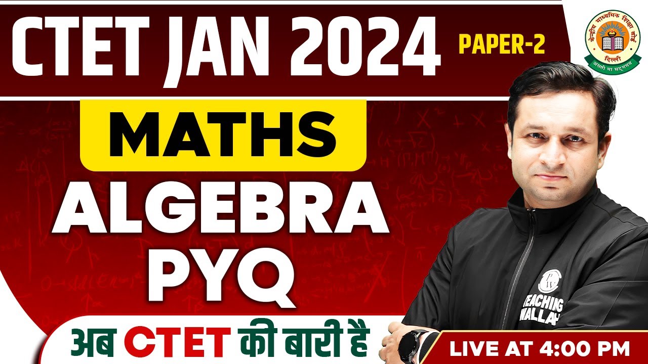 Algebra for CTET Paper 2 | CTET Maths Paper 2 | Maths for CTET Paper 2 Maths by Deepak Mehta Sir