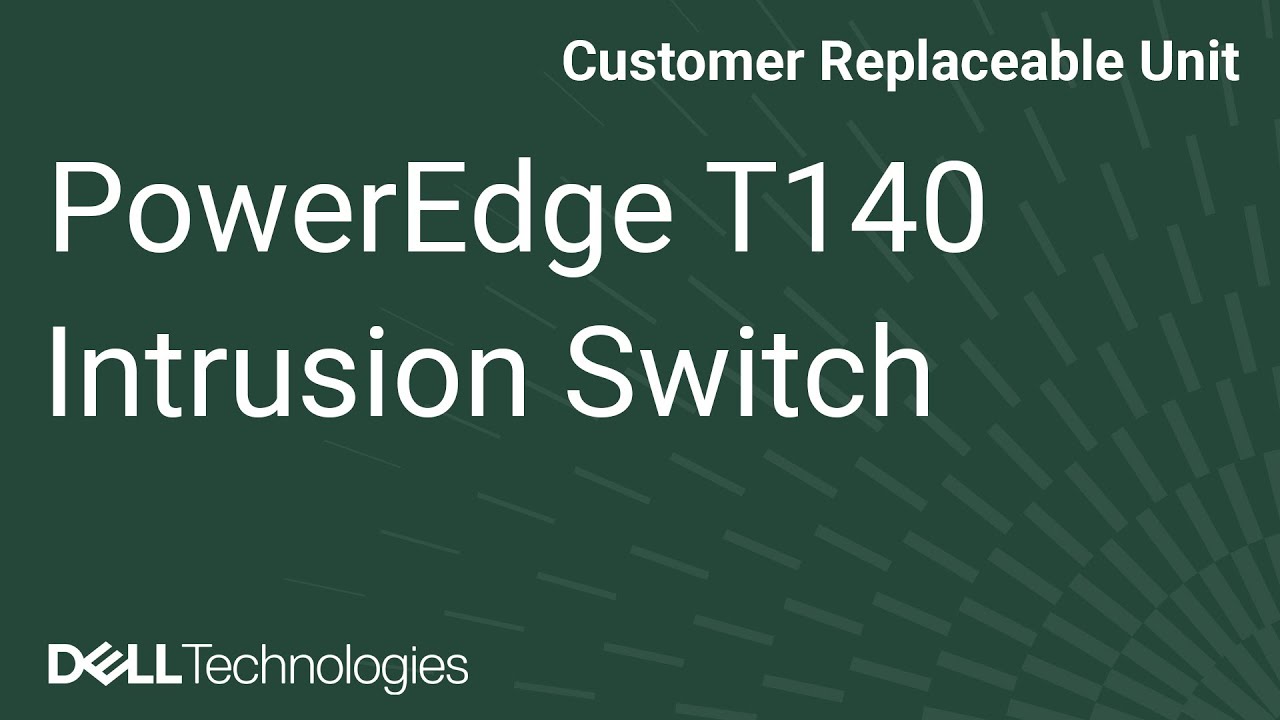 Dell PowerEdge T140: Remove/Install Intrusion Switch