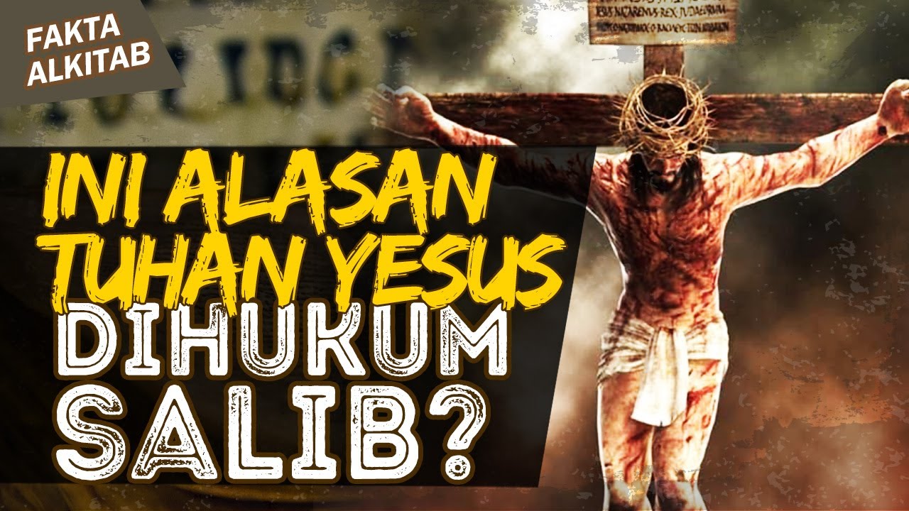 TERNYATA TUHAN YESUS DIHUKUM SALIB KERENA INI? | #faktaalkitab