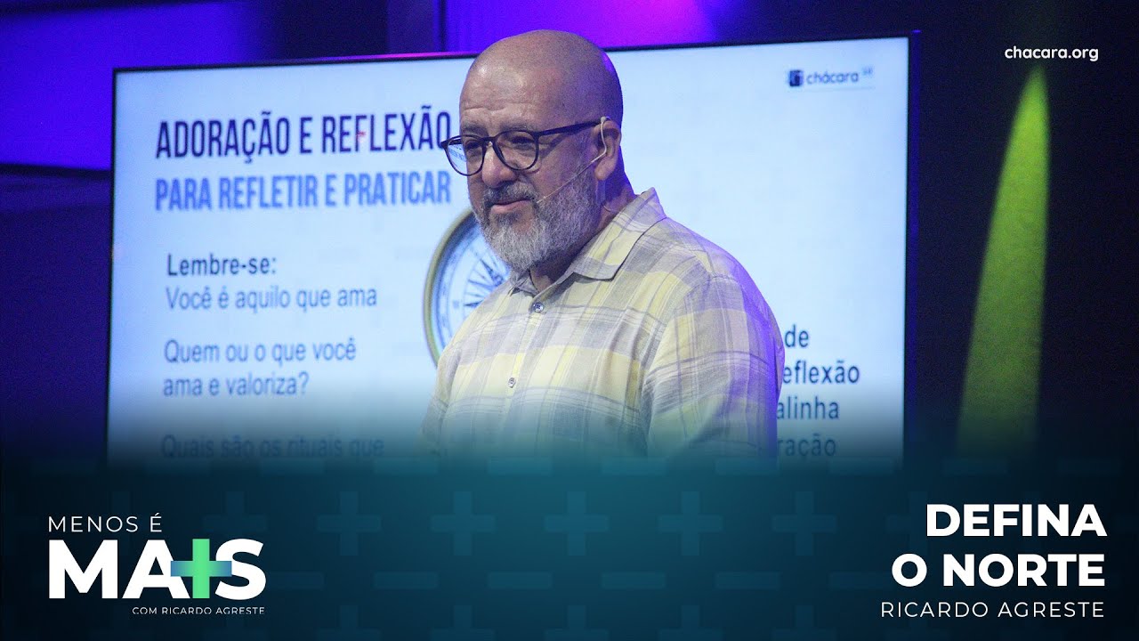 Menos é Mais│ Defina o Norte