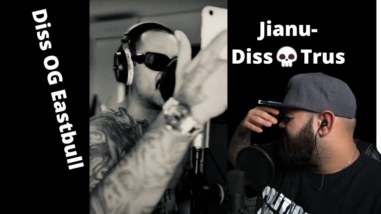 Jianu - Diss💀Trus     .   Diss OG Eastbull | REACTIE
