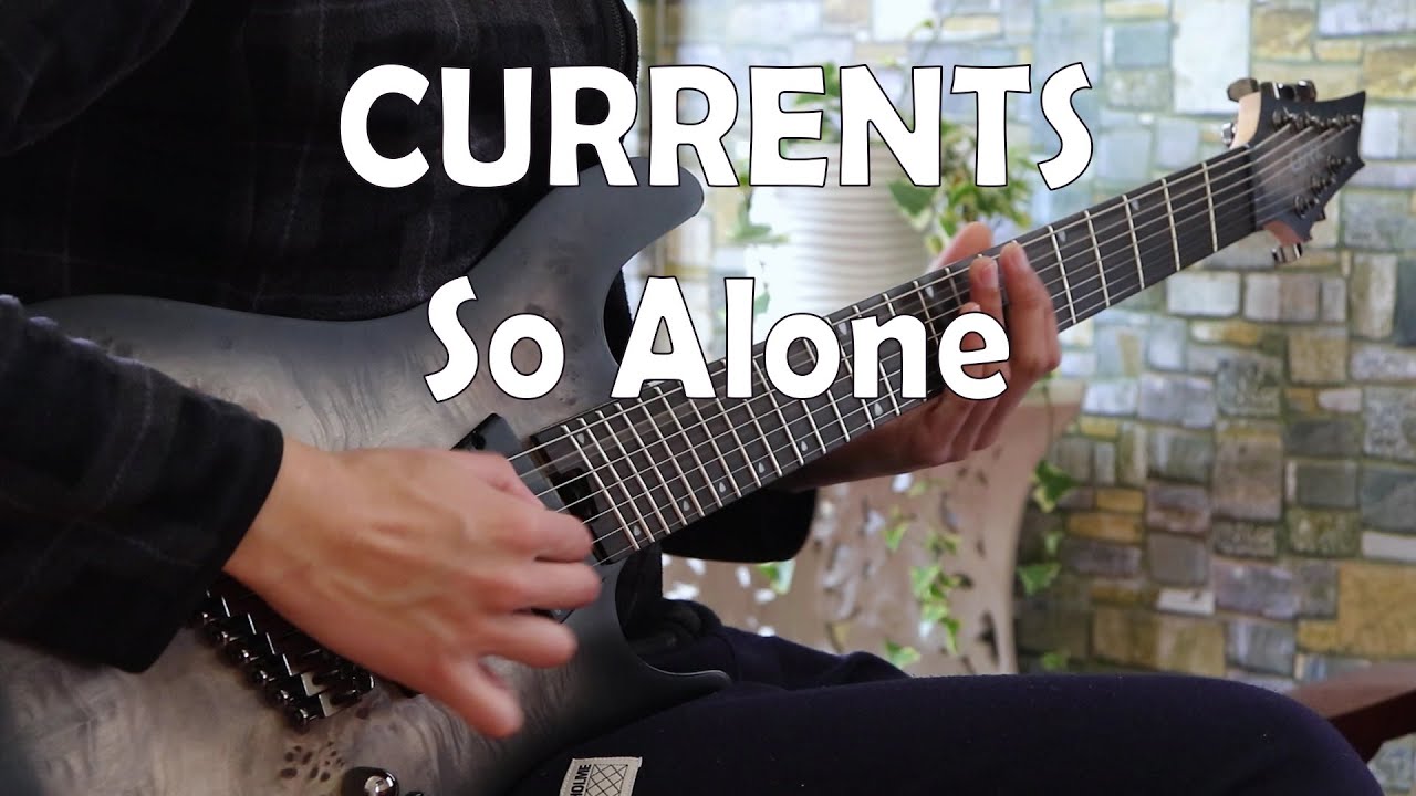 Currents - So Alone (Guitar Cover)