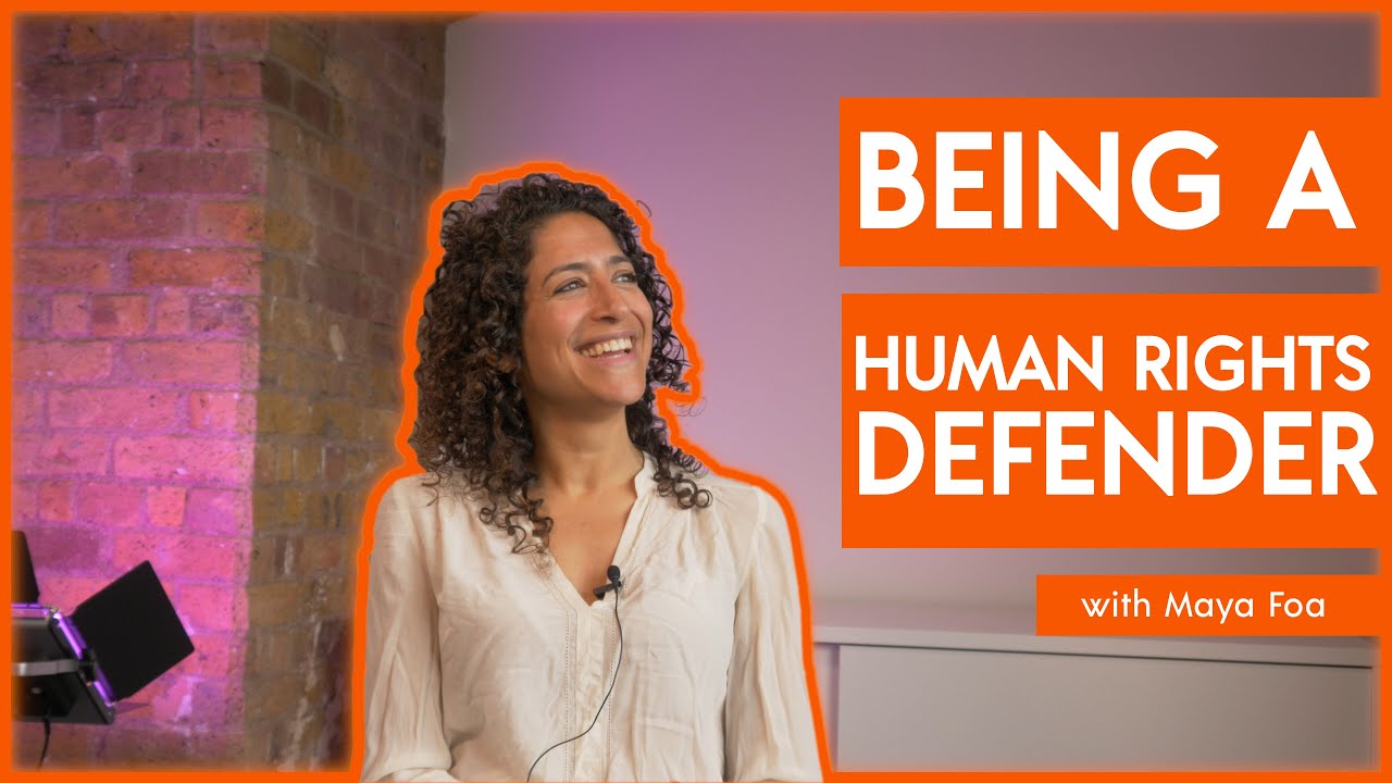 Being a Human Rights Defender - with Maya Foa