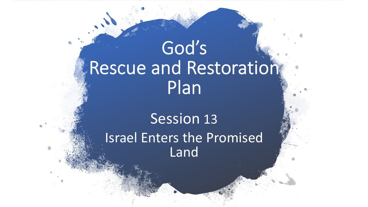 S13 Israel Enters the Promised Land