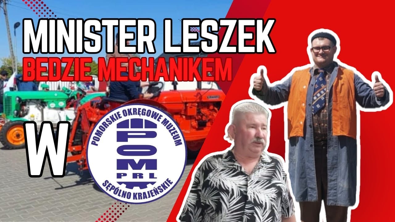 Czy Minister Leszek zostanie nadwornym mechanikiem w POM PRL