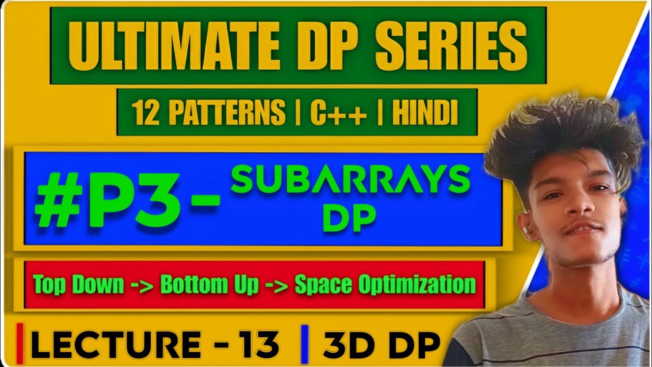 L13 - Subarrays DP | Maximum Ascending Subarray Sum | 3D DP | Bottom Up 3 Ways | LeetCode 1800