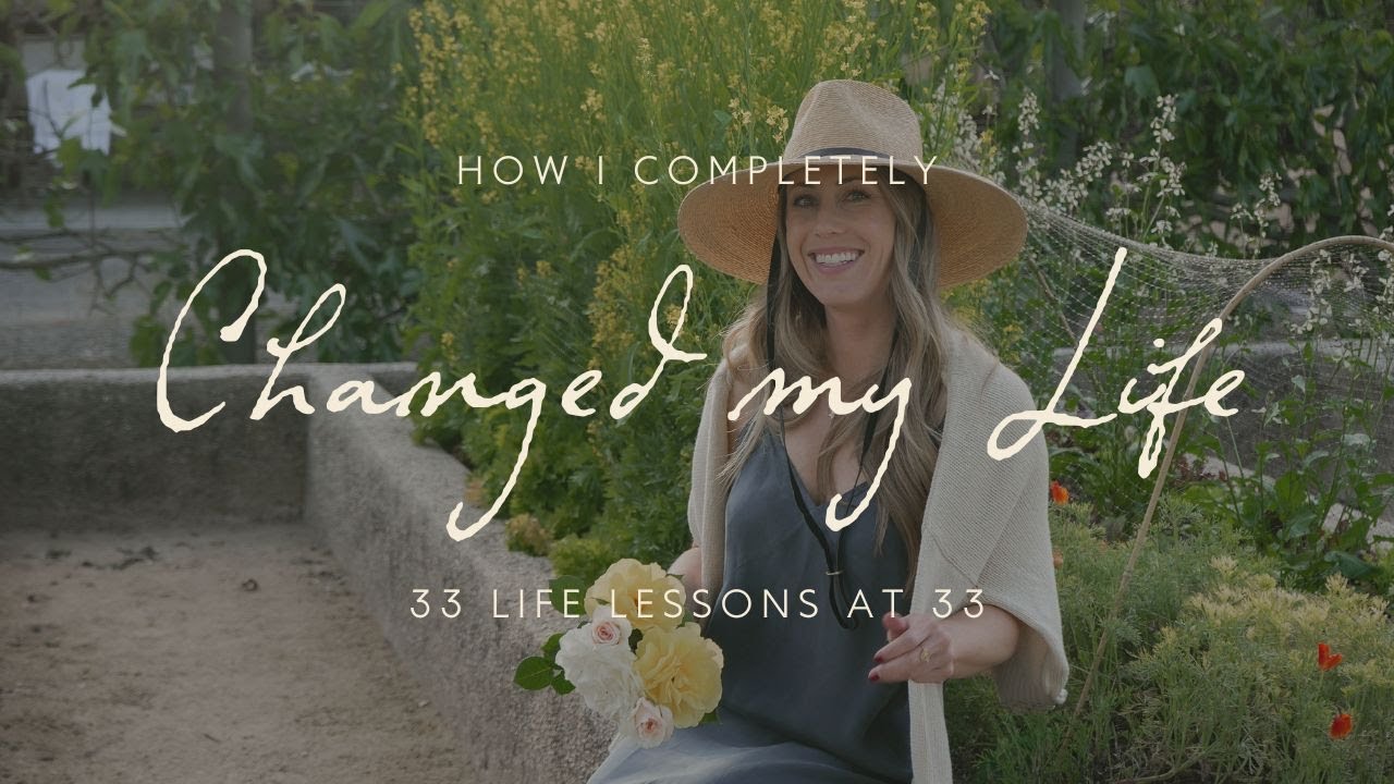 How I Completely Changed My Life: 33 Life Lessons at 33