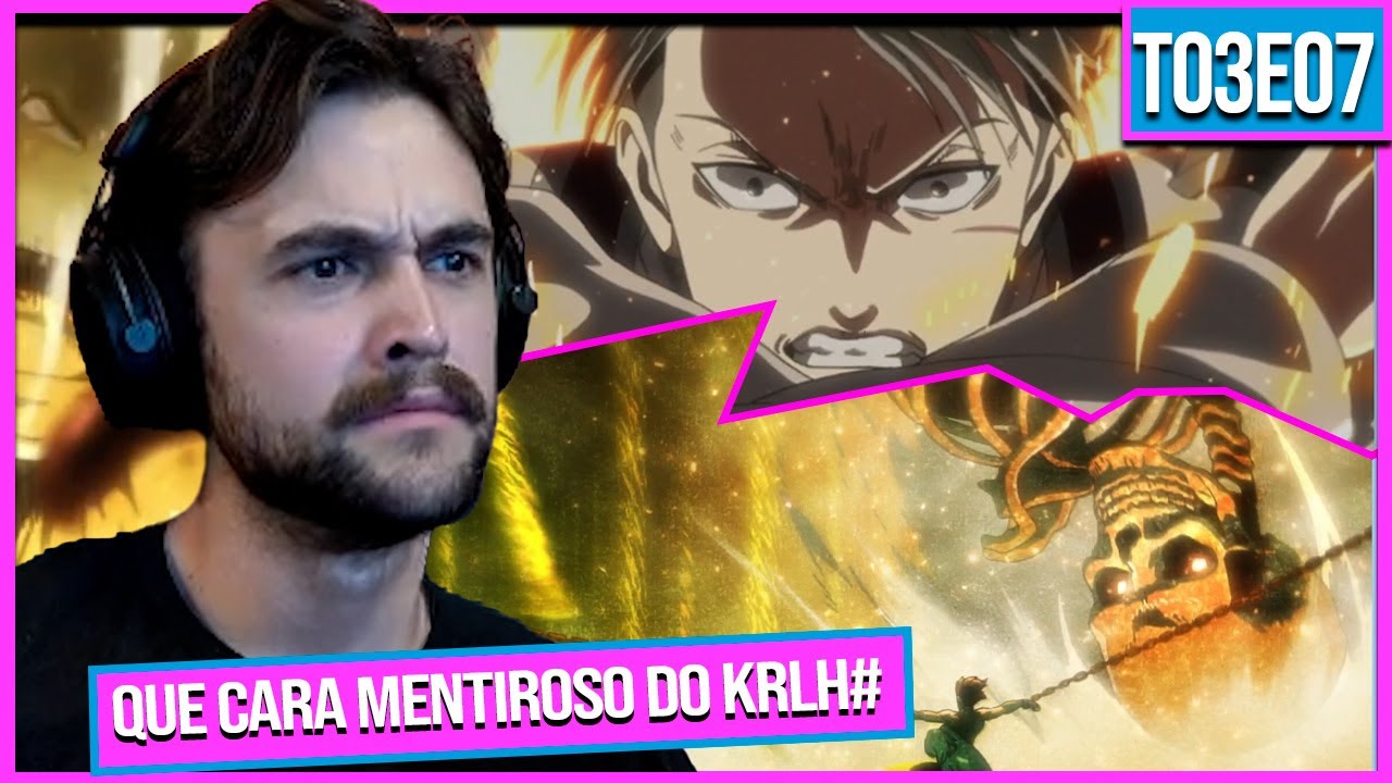 Agora o PAU VAI QUEBRAR de verdade!!  | AOT T03EP07